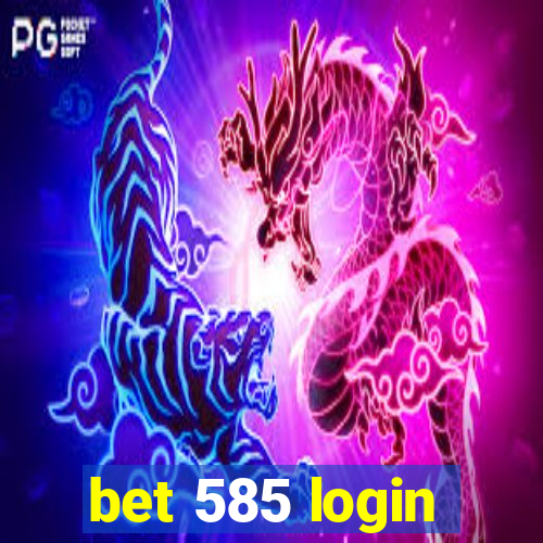 bet 585 login